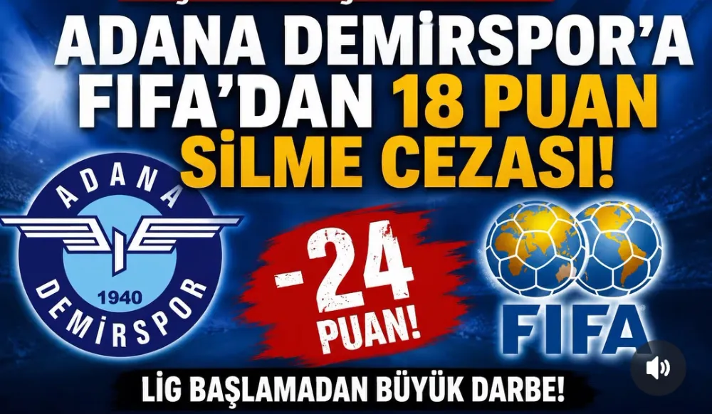 Adana Demirspor'a 18 puan silme cezası